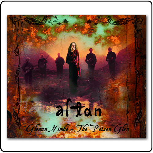 Altan - Gleann Nimhe - The Poison Glen