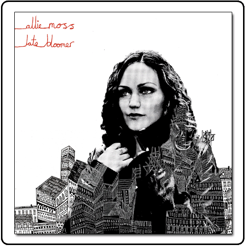 Allie Moss - Late Bloomer
