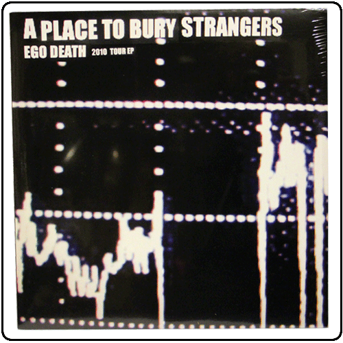 A Place To Bury Strangers - Ego Death EP Vinyl