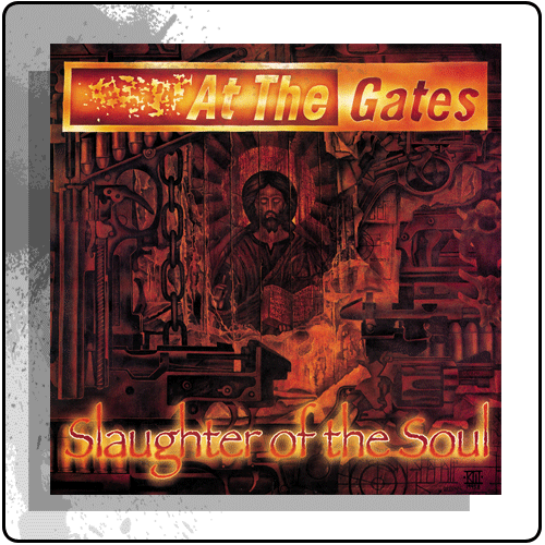 At The Gates - Slaughter Of The Soul