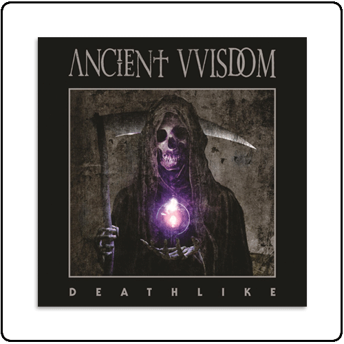 Ancient Vvisdom - Deathlike