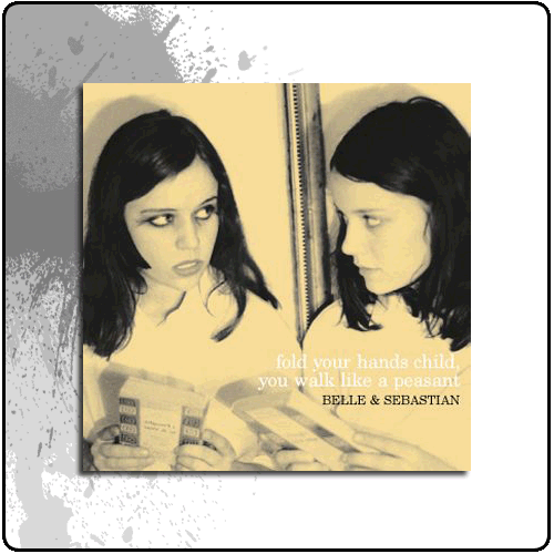 Belle And Sebastian - Fold Your Hands Child, You Walk Like A Peasant(LP)