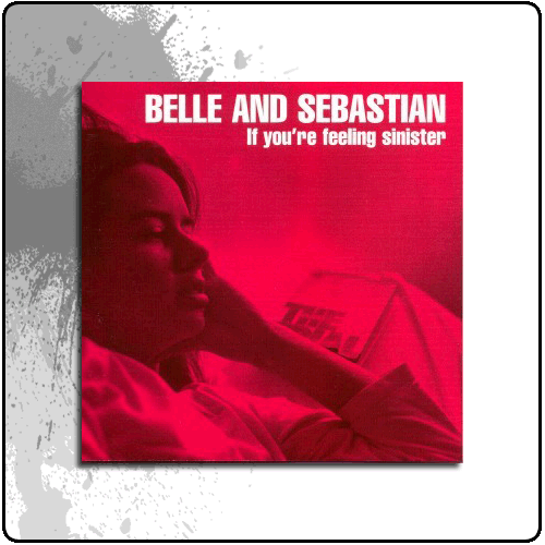 Belle And Sebastian - If You're Feeling Sinister (LP Album)