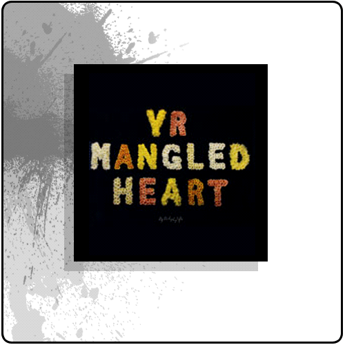 Back Yard Recordings - Gossip - Your Mangled Heart