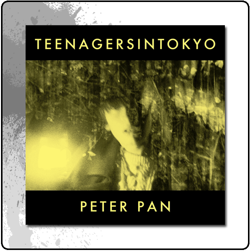Back Yard Recordings - Teenagersintokyo - Peter Pan