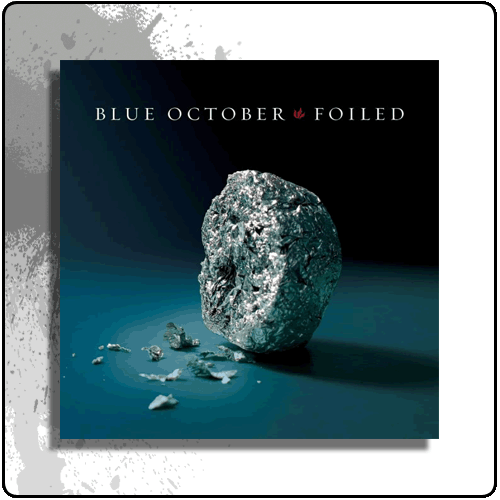 Blue October - Foiled
