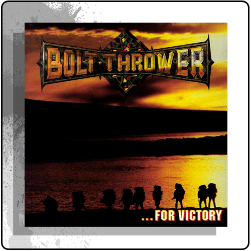 Bolt Thrower - ...For Victory
