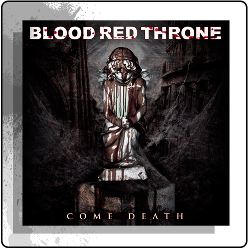 Blood Red Throne - Come Death
