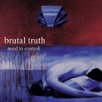 Brutal Truth : Need To Control