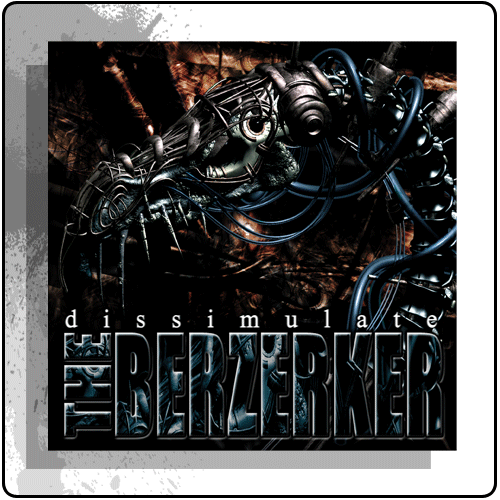 The Berzerker - Dissimulate