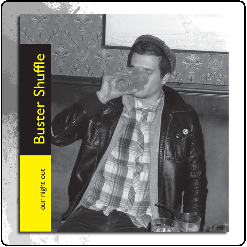 Buster Shuffle - Our Night Out