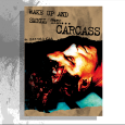 Carcass : Wake Up And Smell The...Carcass (DVD)