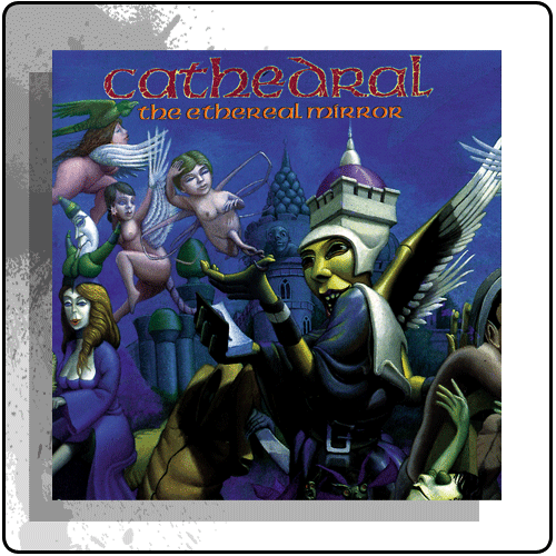 Cathedral - The Ethereal Mirror