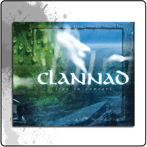 Clannad - Live In Concert