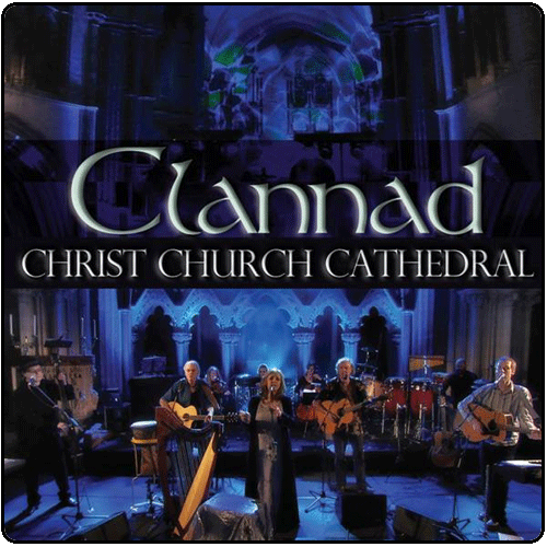 Clannad - Live At Christ Church Cathedral CD
