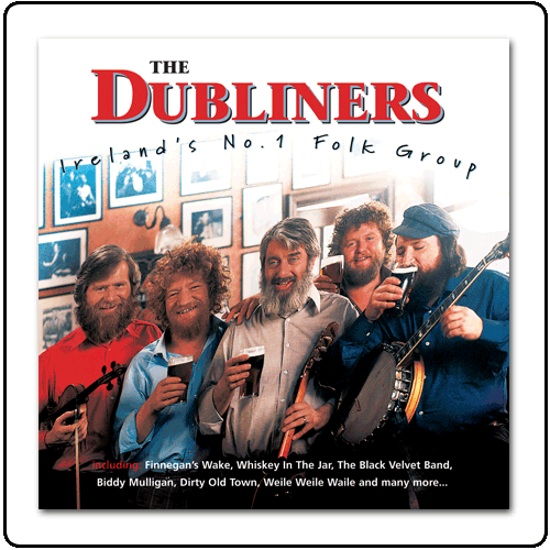 The Dubliners - Ireland's No.1 Folk Group