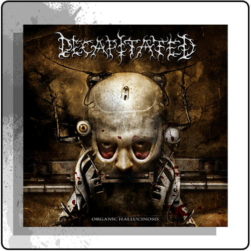 Decapitated - Organic Hallucinosis