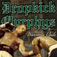 Dropkick Murphys : The Warriors Code