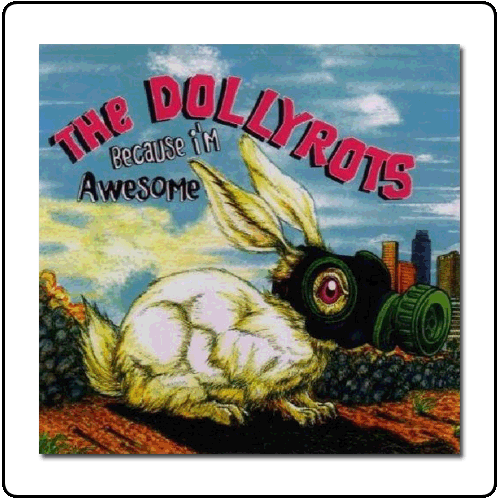 The Dollyrots - Because Im Awesome