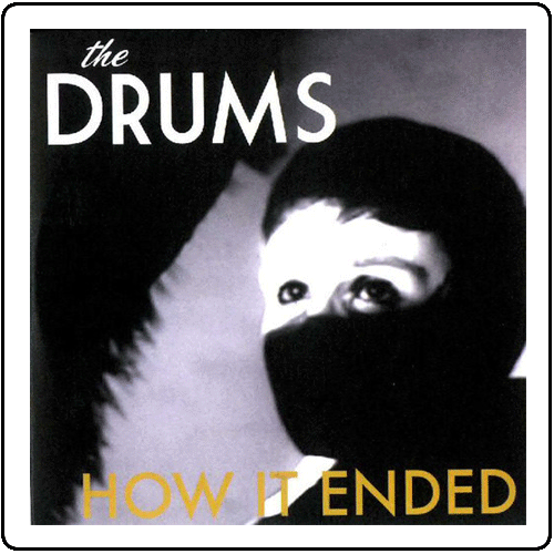 The Drums - How It Ended 7