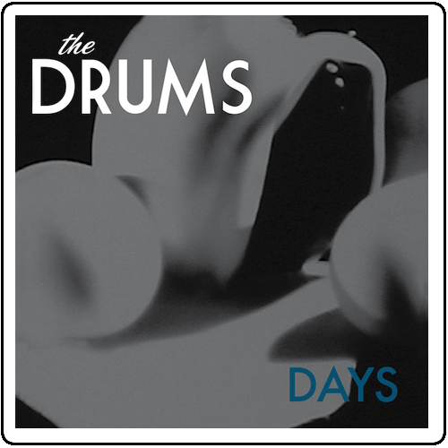 The Drums - Days