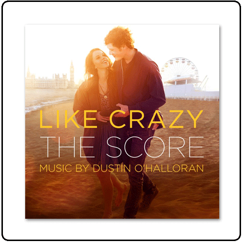 Dustin OHalloran - Like Crazy Score Album