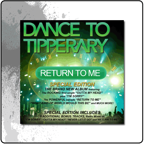 Dance To Tipperary - Return To Me (Album Special Edition)
