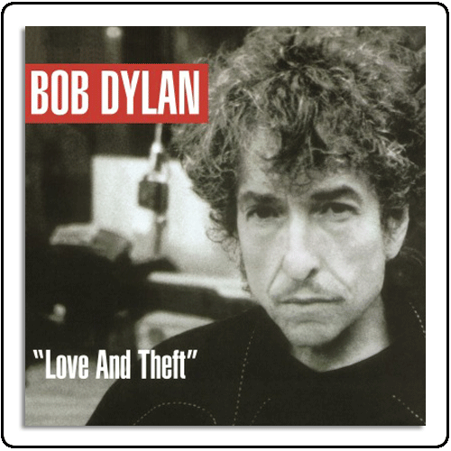 Bob Dylan - Love And Theft