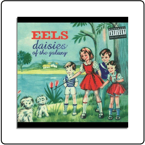Eels - Daisies Of The Galaxy