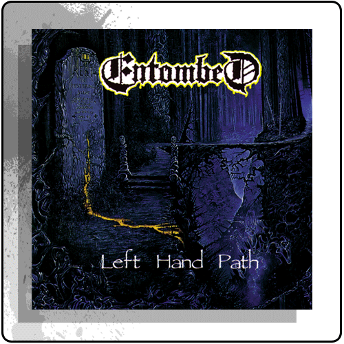 Entombed - Left Hand Path