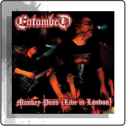Entombed - Monkey Puss (Live In London)