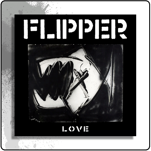 Flipper - Love (180 Gram Vinyl)