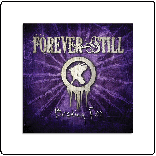 Forever Still - Breaking Free