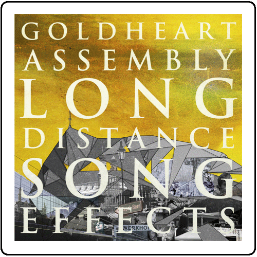 Goldheart Assembly - Long Distance Song Effects CD