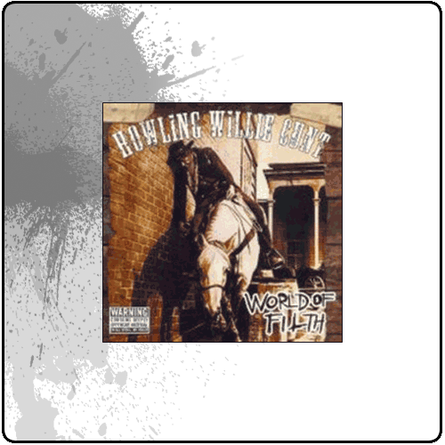 Ginger - Howling Willie C**t - World Of Filth