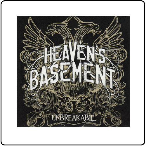 Heavens Basement - Unbreakable