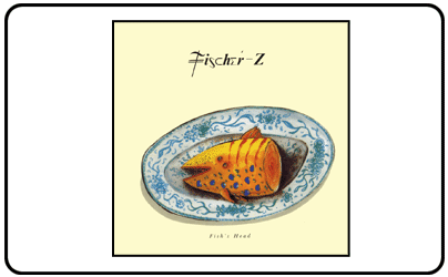 John Watts - Fischer-Z - Fish's Head