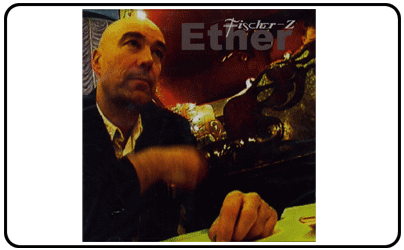 John Watts - Fischer-Z - Ether