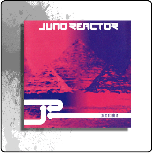 Juno Reactor - Transmissions