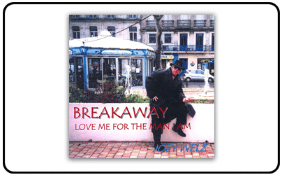 Caprice Intl Recording Studios - Joey Welz - Breakaway: Love Me For The Man I Am