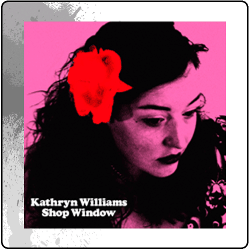 Kathryn Williams - Shop Window (7