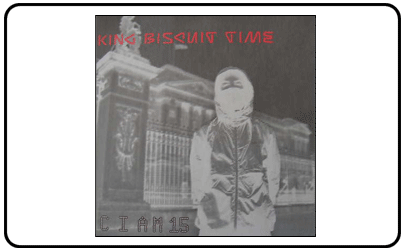 King Biscuit Time - C I AM 15 (Inverted 7 Inch)
