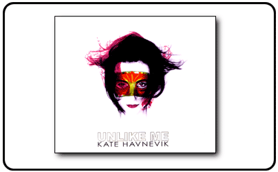 Kate Havnevik - Unlike Me (Single)