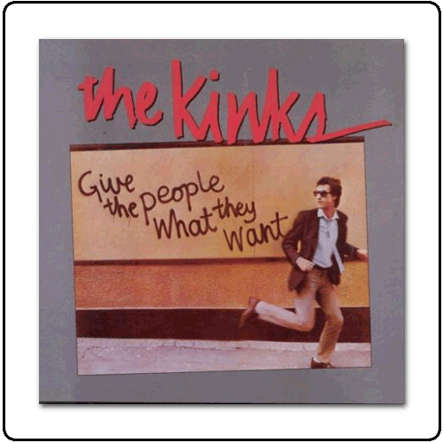 The Kinks - Give The People What They Want