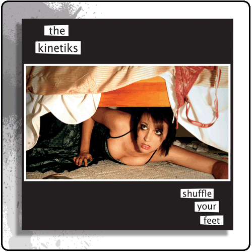 The Kinetiks - Shuffle Your Feet