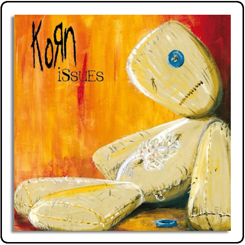 Korn - Issues