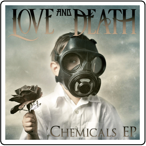 Love And Death - Chemicals EP