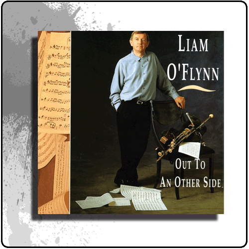 Liam O'Flynn - Out To Another Side