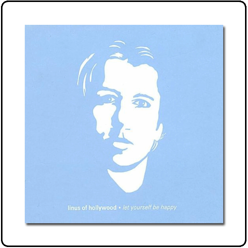 Linus Of Hollywood - Let Yourself Be Happy