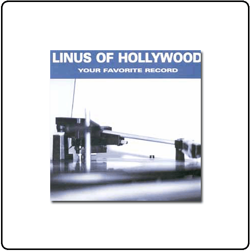 Linus Of Hollywood - Your Favourite Record